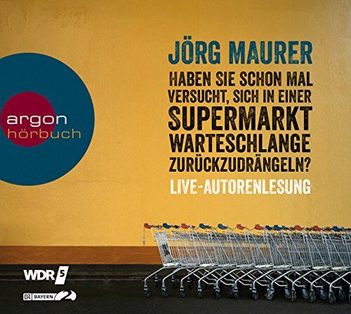 Jörg Maurer - Haben Sie schon mal versucht, sich in einer Supermarktwarteschlange zurückzudrängeln? - Preis vom 09.10.2026 07:28:09 h