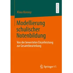 Modellierung schulischer Notenbildung, Fachbücher von Klaus Korossy