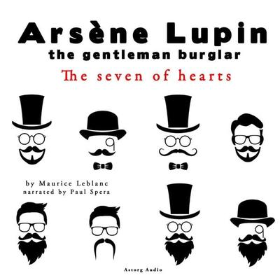 The Seven of hearts, the adventures of Arsene Lupin the gentleman burglar - Maurice Leblanc, Audio, 9782821106871