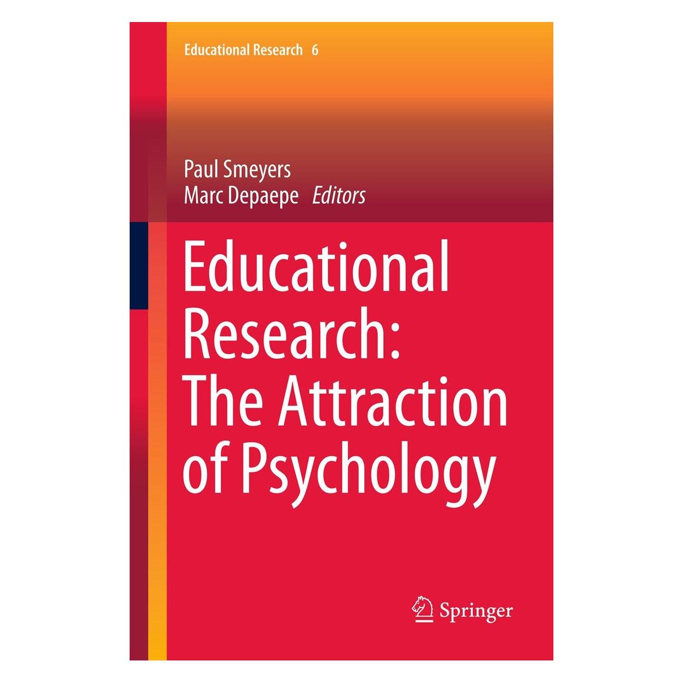 Springer Educational Research: The Attraction of Psychology (Englisch, Hardcover, Marc Depaepe, Paul Smeyers) (9789400750371)