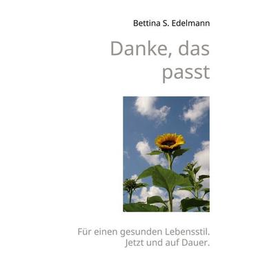 Danke, das passt, Taschenbuch von Bettina S. Edelmann, BoD – Books on Demand, 978-3-7386-1946-1