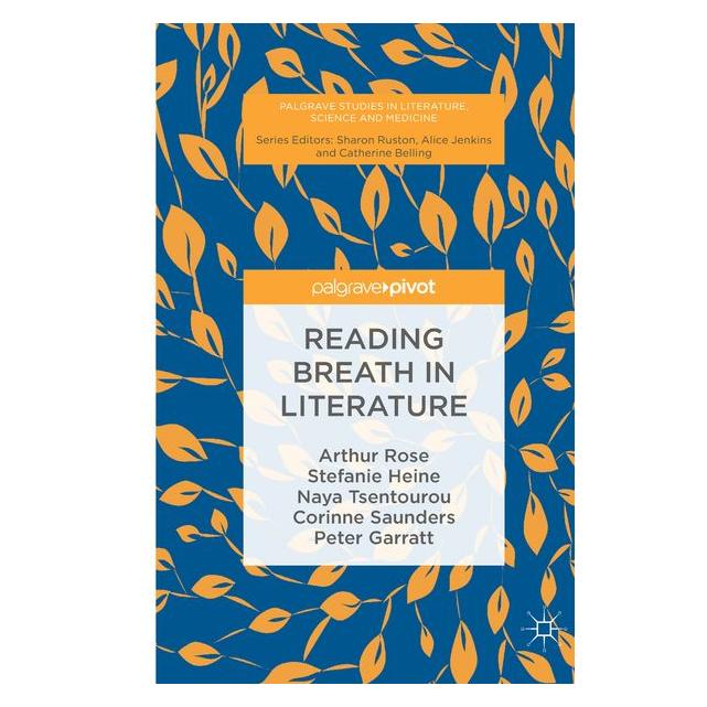 Springer Rose:Reading Breath in Literature (Englisch, Hardcover, Arthur Rose, Corinne Saunders, Naya Tsentourou, Peter Garratt, Stefanie Heine) (9783319999470)