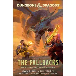 Dungeons & Dragons: The Fallbacks: Dealing with Dragons, Belletristik von Jaleigh Johnson