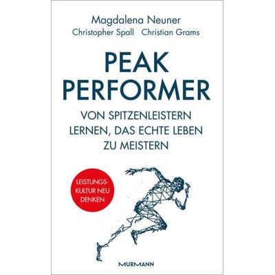 Peak Performer, Gebundene Ausgabe von Magdalena Neuner,Christopher Spall,Christian Grams, Murmann Publishers, 978-3-86774-769-1