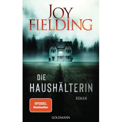 Die Haushälterin, Gebundene Ausgabe von Joy Fielding, Goldmann