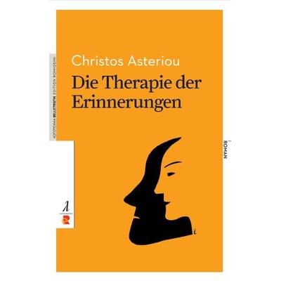 Die Therapie der Erinnerungen, Paperback von Christos Asteriou, Edition Romiosini, 978-3-946142-95-9