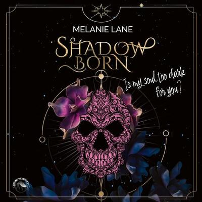 Shadowborn - Melanie Lane, Audio, 9783969831236