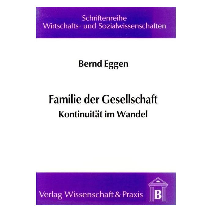 Wissenschaft & Praxis Familie der Gesellschaft. (Deutsch, Softcover, Bernd Eggen) (55187832)