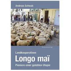 Landkooperativen Longo maï, Sachbücher von Andreas Schwab