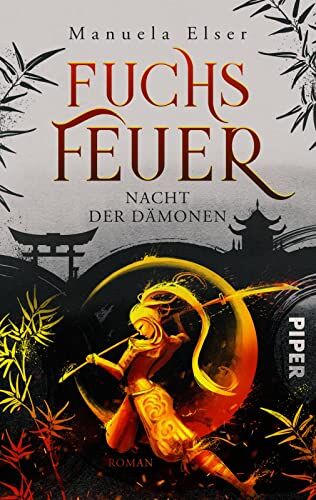 Manuela Elser - Fuchsfeuer – Nacht der Dämonen: Roman Packende Urban Fantasy mit einer starken jungen Heldin und japanischen Sagen - Preis vom 02.10.2026 23:42:20 h