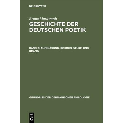 Aufklärung, Rokoko, Sturm und Drang, Gebundene Ausgabe von Bruno Markwardt, De Gruyter, 978-3-11-002679-5