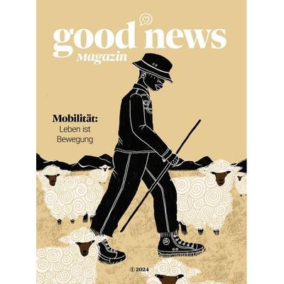 Good News Magazin, Geheftet von Lucia Oiro,Luisa Vogt,Viktoria Franke,Lara Schmalzried,Cinderella Glücklich, Nova MD, 978-3-9894209-4-6