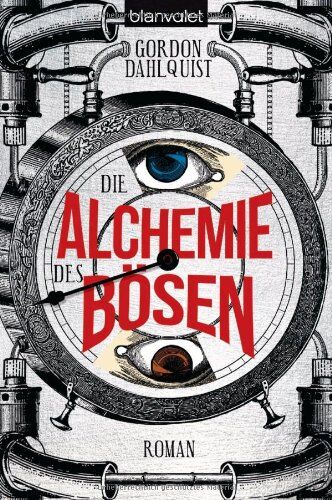 Gordon Dahlquist - Die Alchemie des Bösen: Roman - Preis vom 15.10.2026 23:06:25 h