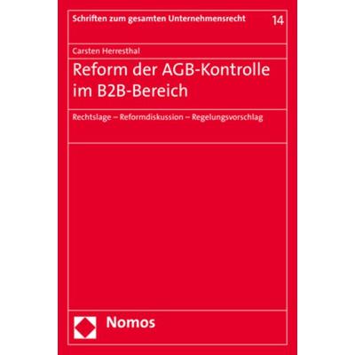 Reform der AGB-Kontrolle im B2B-Bereich, Taschenbuch von Carsten Herresthal, Nomos, 978-3-8487-6510-2