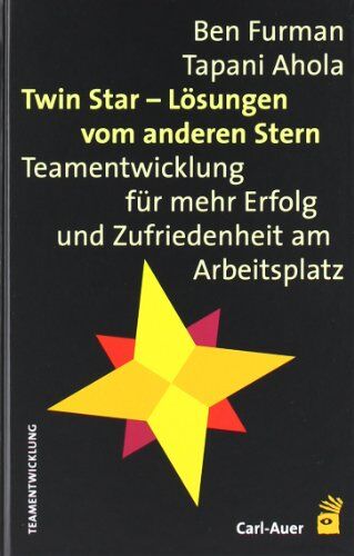 Ben Furman - Twin Star - Lösungen vom anderen Stern. Teamentwicklungen für mehr Erfolg und Zufriedenheit am Arbeitsplatz - Preis vom 30.09.2026 22:30:23 h