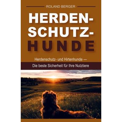 Herdenschutzhunde und Hirtenhunde, Taschenbuch von Roland Berger, Bookmundo Direct, 978-94-036-4904-7