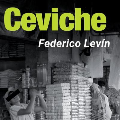 Ceviche - Federico Levín, Audio, 9789178375356