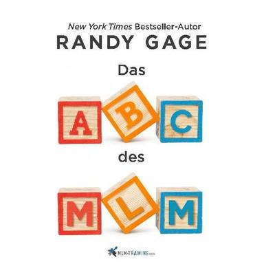 Das ABC des MLM, Taschenbuch von Randy Gage, Life Success Media GmbH, 978-3-903410-08-4