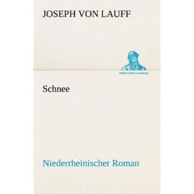 Schnee, Taschenbuch von Joseph Lauff, Tredition, 978-3-8424-0644-5