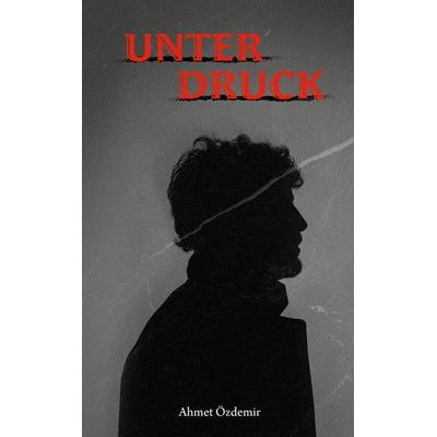 Unter Druck, Taschenbuch von Ahmet Özdemir, Shaker Media, 978-3-9890306-6-4