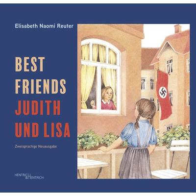 Judith und Lisa – Best Friends, Gebundene Ausgabe von Elisabeth Naomi Reuter, Hentrich und Hentrich Verlag Berlin, 978-3-95565-616-4