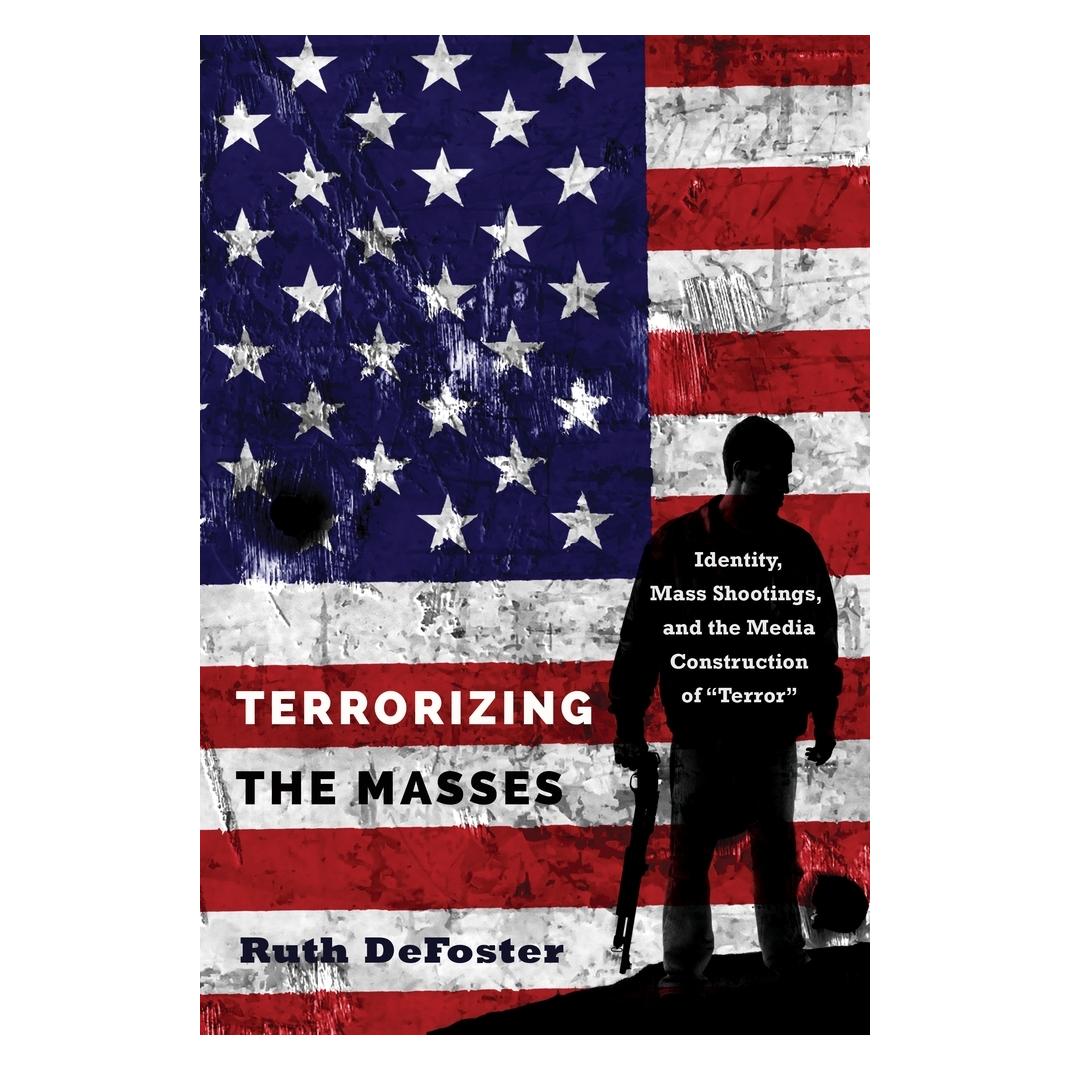 Peter Lang Terrorizing the Masses (Englisch, Softcover, Ruth DeFoster) (56021496)