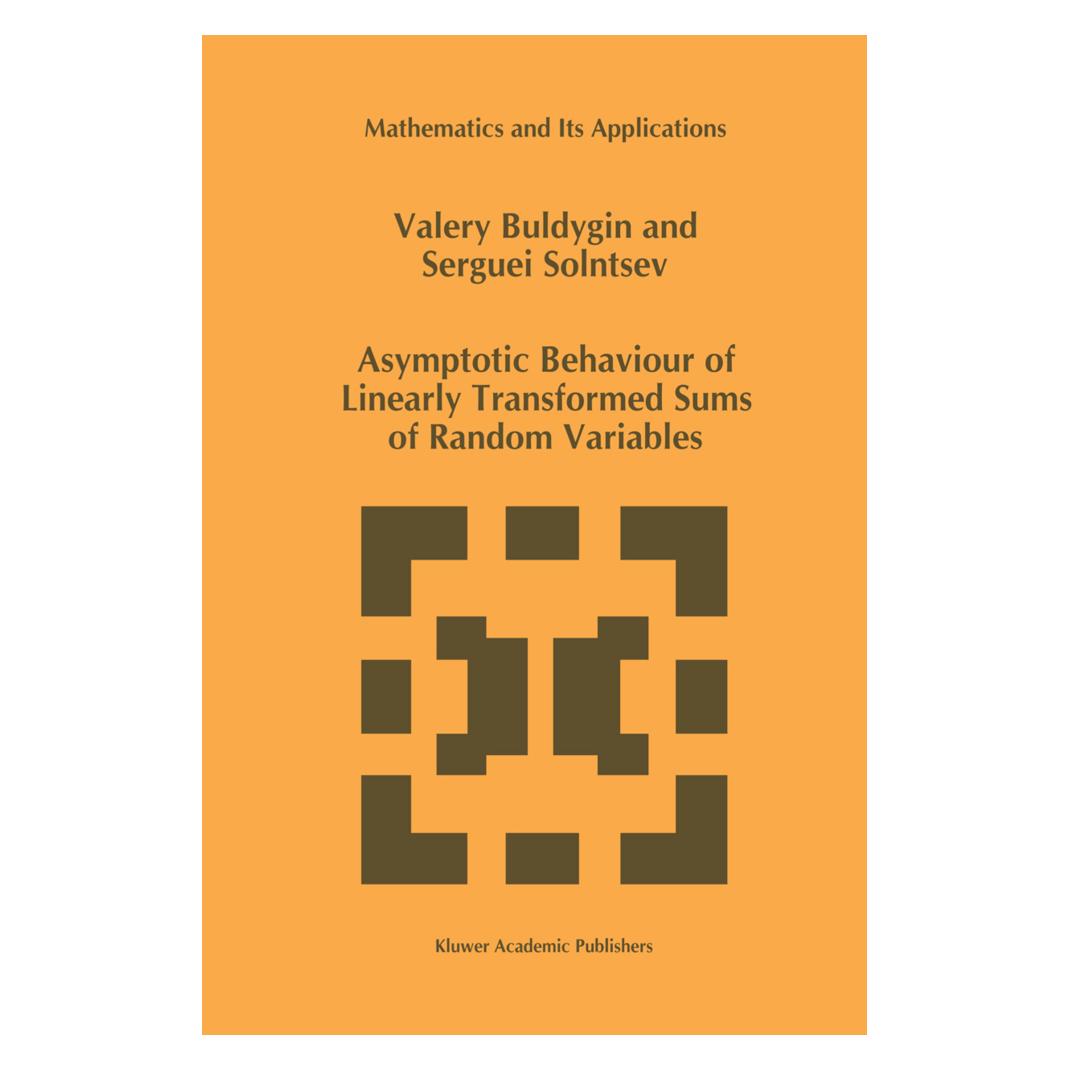 Springer Asymptotic Behaviour of Linearly Transformed Sums of Random Variables (Englisch, Softcover, Serguei Solntsev, V V Buldygin, V. V. Buldygin, V.V. Buldygin) (55539904)
