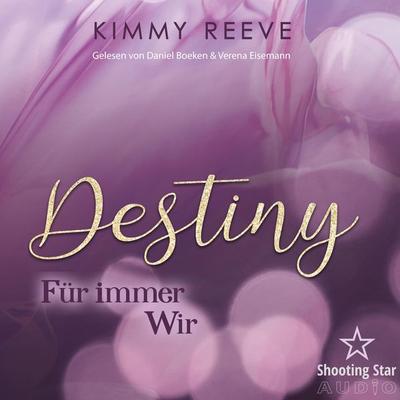 Destiny - Für immer Wir - Kimmy Reeve, Audio, 4066004548043