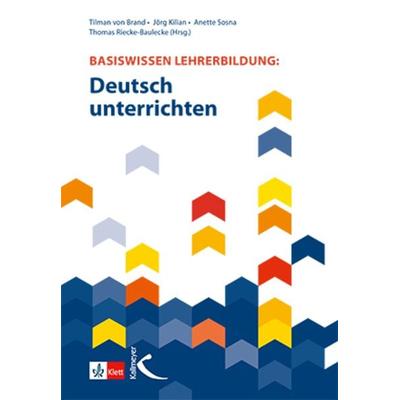 Basiswissen Lehrerbildung: Deutsch unterrichten, Taschenbuch von Brand,Kilian,Sosna, Kallmeyer, 978-3-7727-1496-2