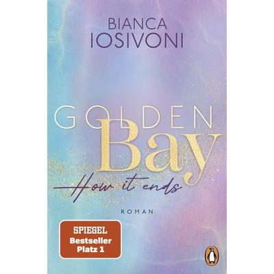 Golden Bay − How it ends, Taschenbuch von Bianca Iosivoni, Penguin