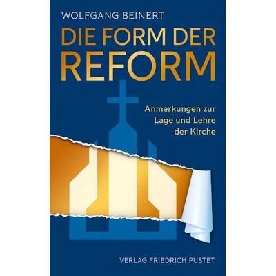 Die Form der Reform, Taschenbuch von Wolfgang Beinert, Pustet, F, 978-3-7917-3548-1