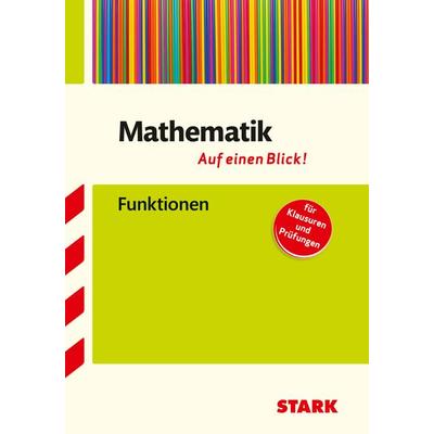 STARK Mathematik - Auf einen Blick! Gymnasium - Funktionen, Taschenbuch von Sybille Reimann, Stark Verlag GmbH, 978-3-8490-3206-7