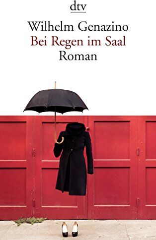 Wilhelm Genazino - Bei Regen im Saal: Roman (dtv Literatur) - Preis vom 19.10.2026 19:33:35 h