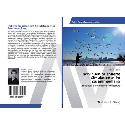 Individuen-orientierte Simulationen im Zusammenhang, Taschenbuch von Florian J. Ocker, AV Akademikerverlag, 978-3-639-38911-1
