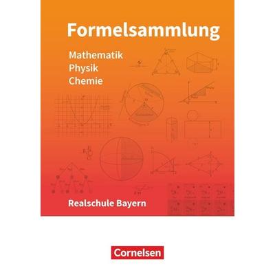 Formelsammlungen Sekundarstufe I - Bayern - Realschule, Taschenbuch von Christian Hörter,Alois Einhauser, Cornelsen Verlag, 978-3-464-52331-5