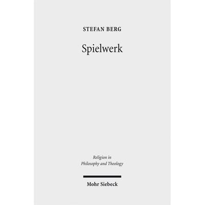 Spielwerk, Taschenbuch von Stefan Berg, Mohr Siebeck, 978-3-16-150947-6
