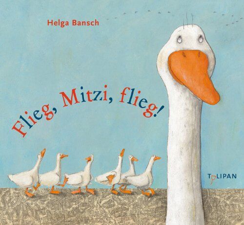 Helga Bansch - Flieg, Mitzi, flieg! - Preis vom 09.10.2026 07:28:09 h