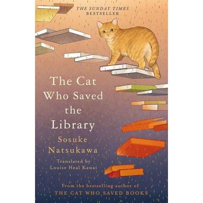 The Cat Who Saved the Library, Taschenbuch von Sosuke Natsukawa, Pan Macmillan, 978-1-03-505064-2