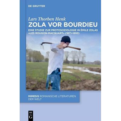 Zola vor Bourdieu, Gebundene Ausgabe von Lars Thorben Henk, De Gruyter, 978-3-11-167674-6