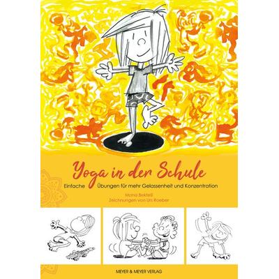 Yoga in der Schule, Taschenbuch von Mona Bektesi, Meyer & Meyer, 978-3-8403-7697-9