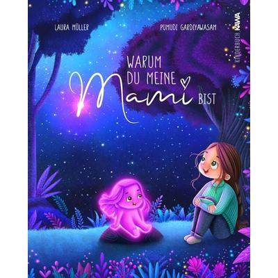 Warum du meine Mami bist, Gebundene Ausgabe von Laura Müller, Kampenwand, 978-3-9866018-8-1