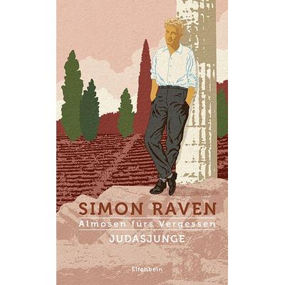 Almosen fürs Vergessen / Judasjunge, Gebundene Ausgabe von Simon Raven, Elfenbein, 978-3-96160-014-4