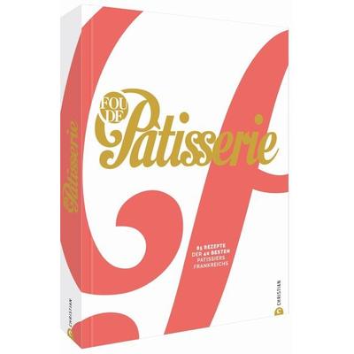 Fou de Patisserie, Gebundene Ausgabe von Julie Mathieu,Muriel Tallandier, Christian, 978-3-95961-354-5