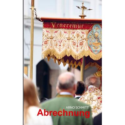 Abrechnung, Taschenbuch von Arno Schmitt, Bookmundo Direct, 978-94-036-3788-4