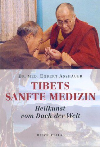 Egbert Asshauer - Tibets sanfte Medizin. Heilkunst vom Dach der Welt - Preis vom 10.10.2026 11:48:34 h