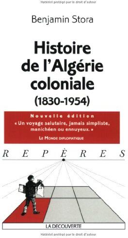 Benjamin Stora - Histoire de l'Algérie coloniale : 1830-1954 - Preis vom 17.10.2026 19:25:27 h