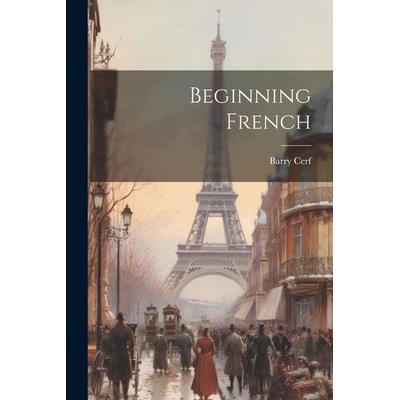 Beginning French, Taschenbuch von Barry Cerf, Creative Media Partners, LLC, 978-1-02-165527-1