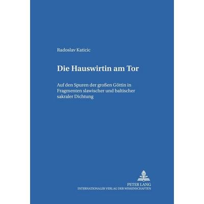 Die Hauswirtin am Tor, Taschenbuch von Katicic, Peter Lang GmbH, Internationaler Verlag der Wissenschaften, 978-3-631-50896-1