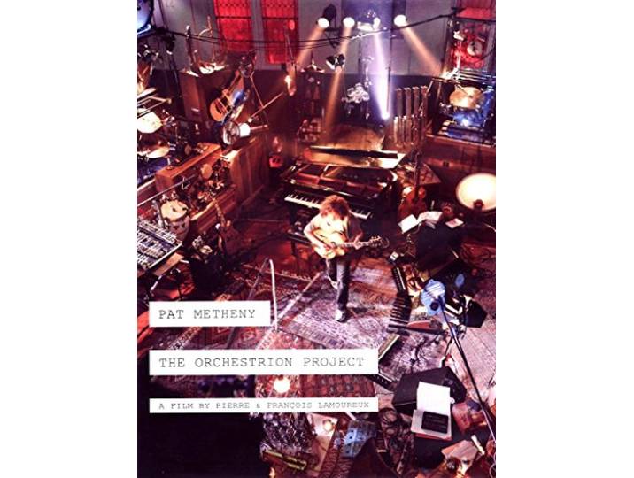 Pat Metheny - The Orchestrion Project