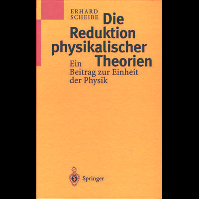 Die Reduktion physikalischer Theorien, Taschenbuch von Erhard Scheibe, Springer Berlin, 978-3-642-63919-7